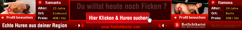 Die grosse Huren und Bordelle, Clubs und Escortservice Datenbank...auch f&uuml;r deinen PLZ 8 Bereich!